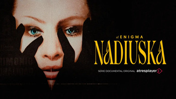 ‘El enigma de Nadiuska’ se desvela